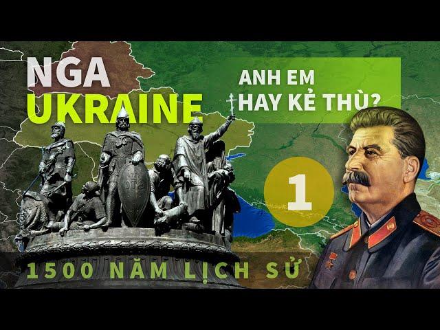 Nga - Ukraine: Anh em hay kẻ thù? (1500 năm lịch sử | P.1) - Tomtatnhanh.vn