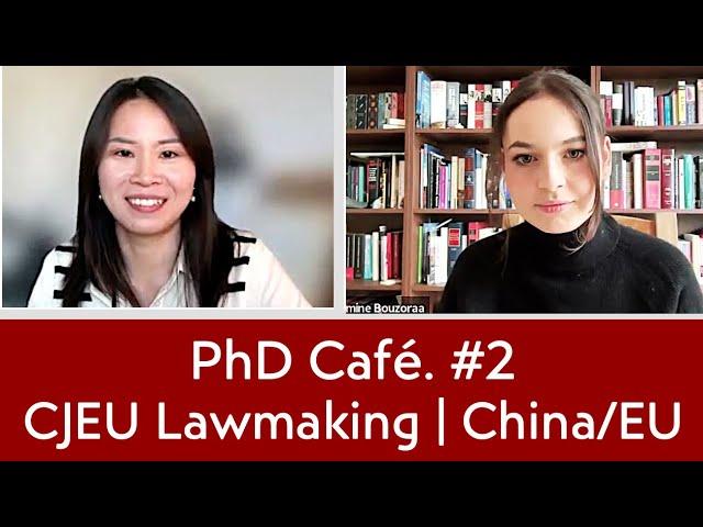 PhD Cafe 2: Limits of Judicial Lawmaking | China Competition Soft Law: Kena Zheng & Yasmine Buozoraa