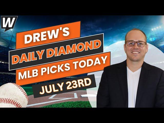 MLB Picks Today: Drew’s Daily Diamond | MLB Predictions and Baseball Odds for Tuesday, July 23