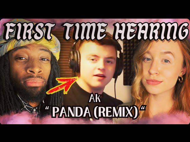AK PANDA REMIX Reaction | First Time Hearing Music Video