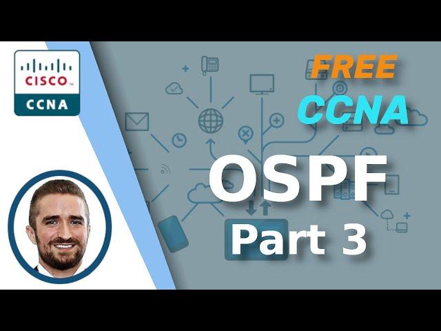 Free CCNA | OSPF Part 3 | Day 28 | CCNA 200-301 Complete Course