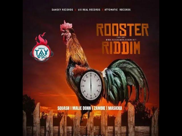 Rooster Riddim (RIDDIM) (Squash - Get Up, Masicka - Whites)