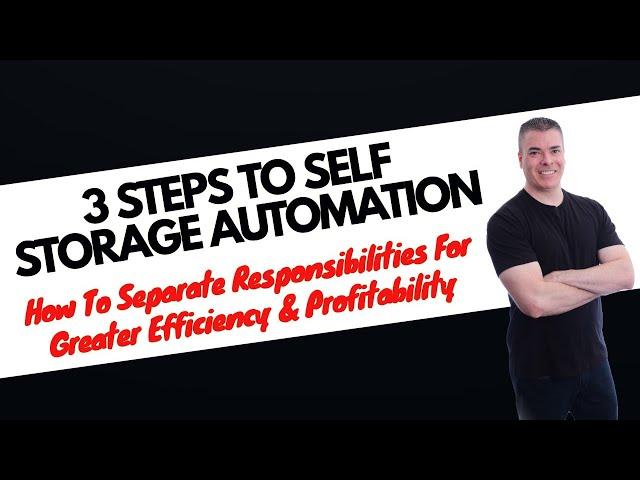 3 STEPS TO SELF STORAGE AUTOMATION