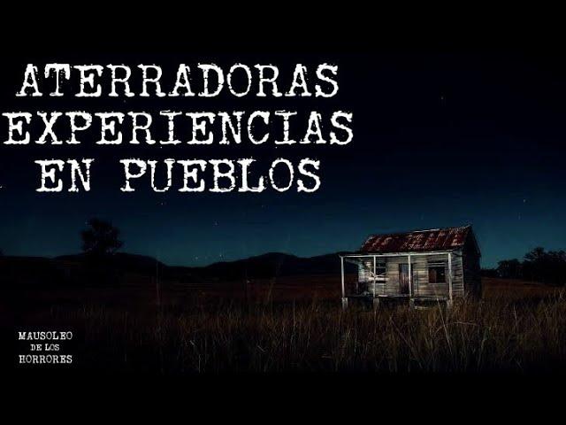 RELATOS PARANORMALES EN PUEBLOS | HISTORIAS DE TERROR