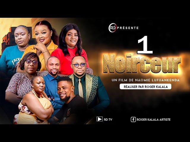 NOIRCEUR ep1 |  film congolais | Écrit par Naomie lufuankenda |DECOR,CHERICA, BELONIE,GATBY,LULE