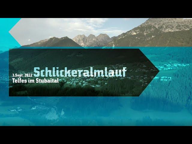 STUBAI | Schlickeralmlauf 2022 - ReCap