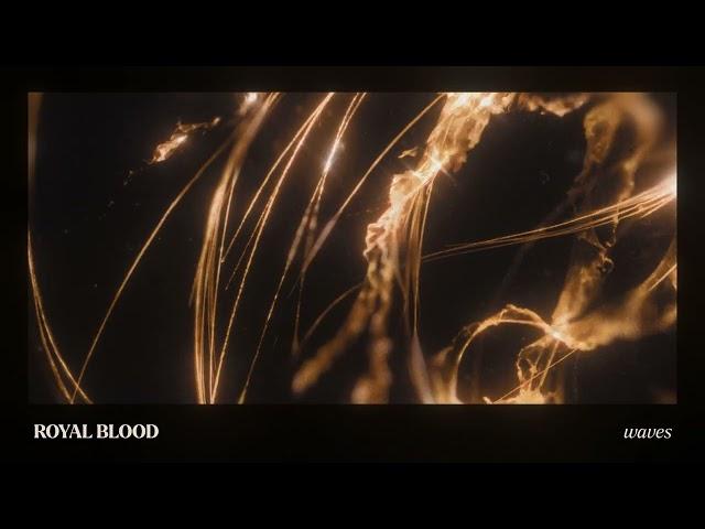 Royal Blood - Waves (Official Visualiser)