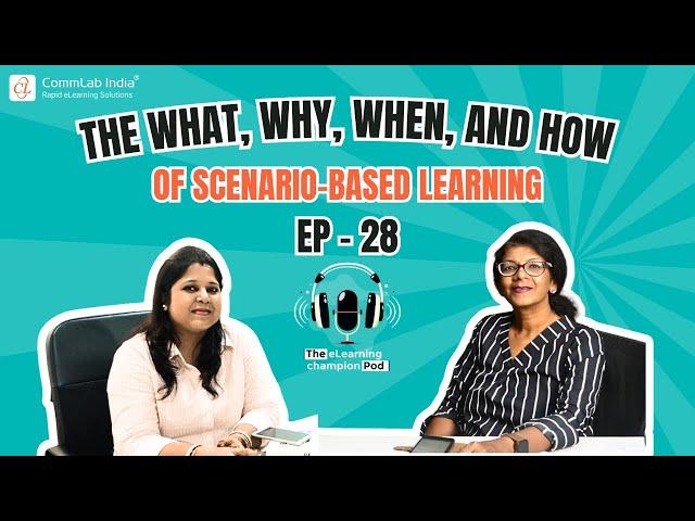 Senario Based Learning - The What, Why, When, and How