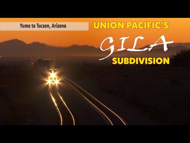 Arizona Desert Main Line [Union Pacific's Gila Subdivision]