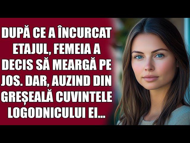 După ce a încurcat etajul, femeia a decis să meargă pe jos. Dar, auzind din greșeală cuvintele logod