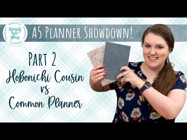 Part Two - Hobonichi Cousin vs A5 Common Planner - A5 Planner Showdown - Mandy Lynn Plans