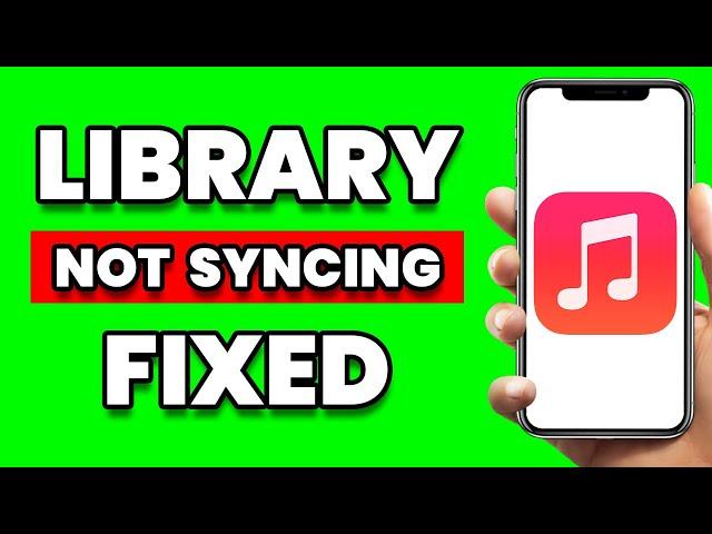 How to Fix Apple Music Library not Syncing (2024)