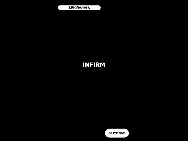 infirm meaning #sdictionary #ytshorts #englishspeaking