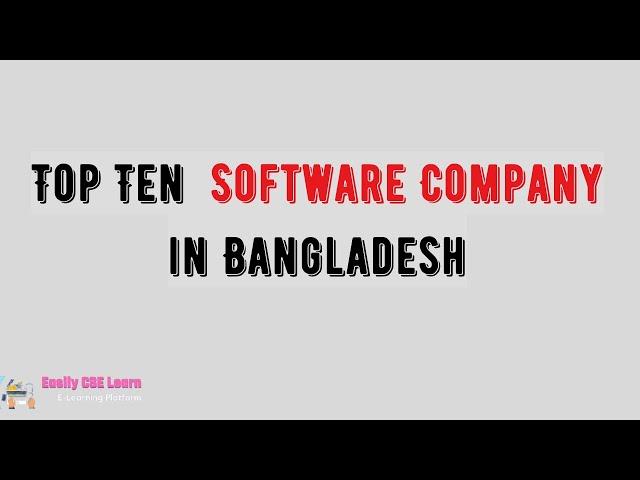 Top Ten  Software Companies in Bangladesh  | Top Software Companies in Bangladesh