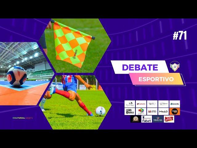 DEBATE ESPORTIVO #71