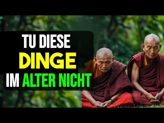 11 Fehler, die du im Alter nicht machen solltest – Weisheit für das Leben! | Buddhismus