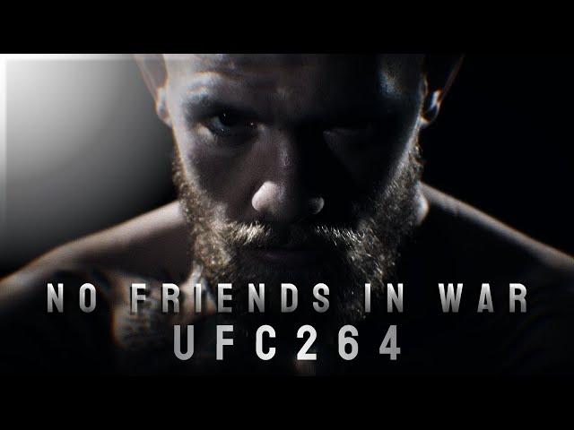 UFC 264: Poirier vs McGregor 3 | 'No Friends In War' | Promo (4K)