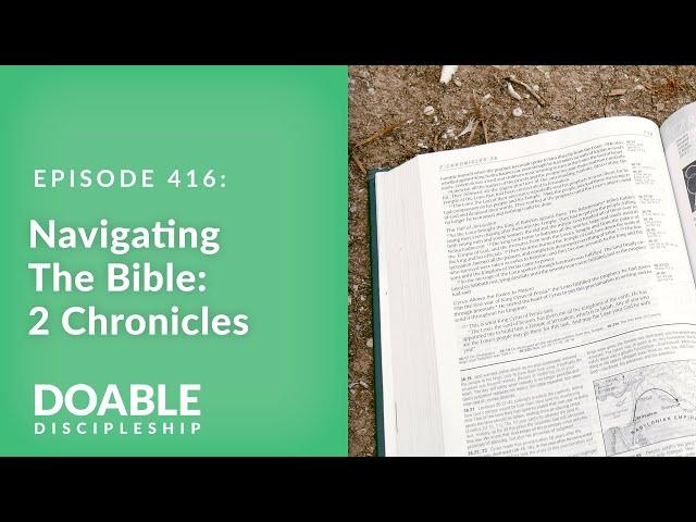 E416 Navigating the Bible: 2 Chronicles