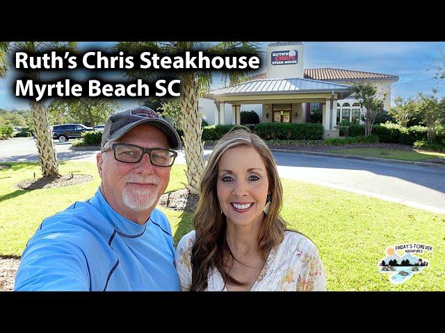 RUTH'S CHRIS STEAK HOUSE in Myrtle Beach SC review - IT'S AWESOME!