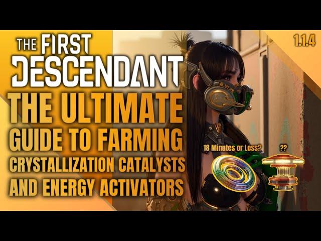 Ultimate Guide to Farming Crystallization Catalysts and Energy Activators - The First Descendant