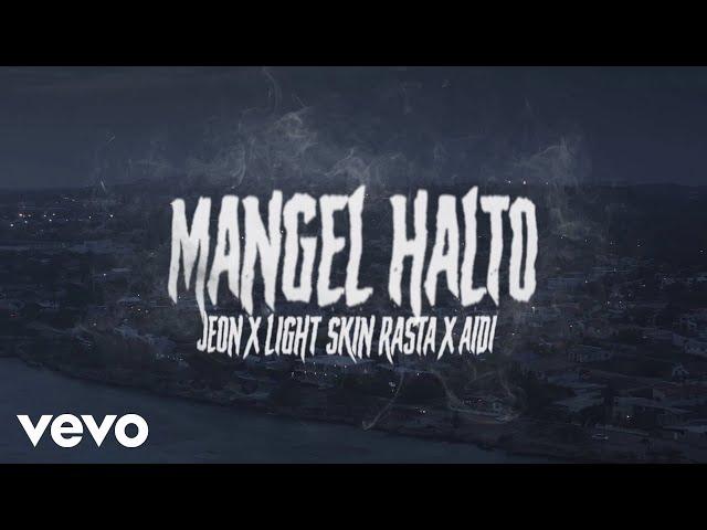 Jeon x Light Skin Rasta x Aidi - Mangel Halto