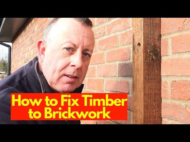 How to Fix Timber to Brickwork - Fencing and Gates