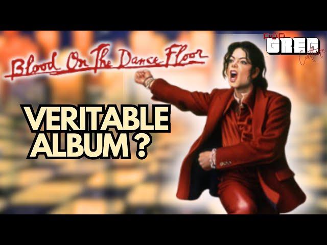 story of the album MICHAEL JACKSON - BLOOD ON THE DANCE FLOOR !