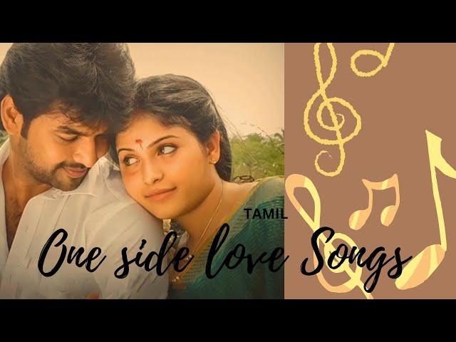 One Side Love Songs ️___ Tamil 