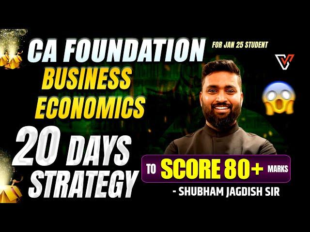 CA Foundation Jan 25 Aspirants| 20 Days Business Economics Strategy Score 80 Marks