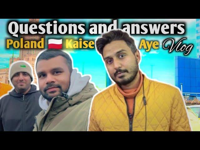 Apk sawalo k jawab | main kaise poland  aya | Saudi Arabia  mai konse docements chahiye | vlog