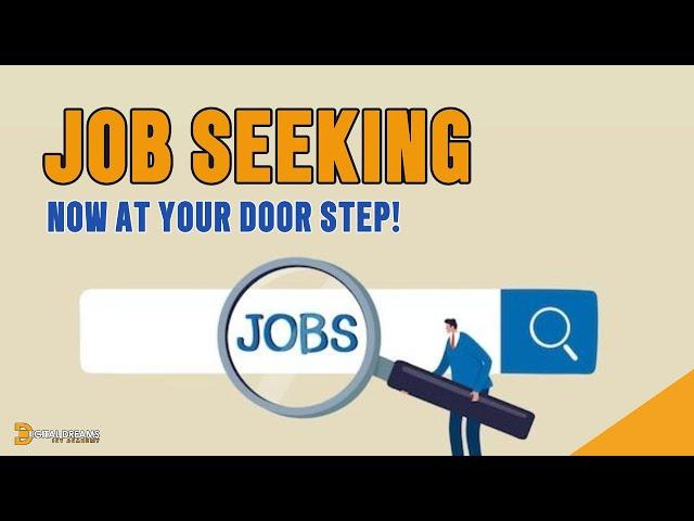 Job Seeking Now at your Door Step