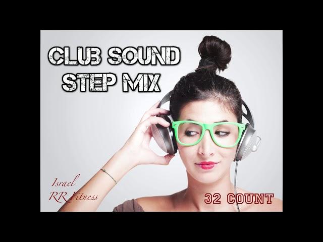 “Club Sound” Step-Aerobic/Jump/Running Music Mix #16 134-136 bpm 32Count 2017 Israel RR Fitness