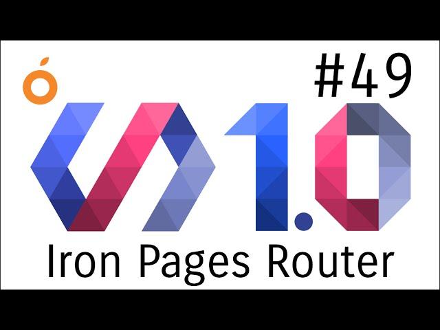 Polymer 1.0 Tutorials #49 Iron Pages Router in Polymer web app