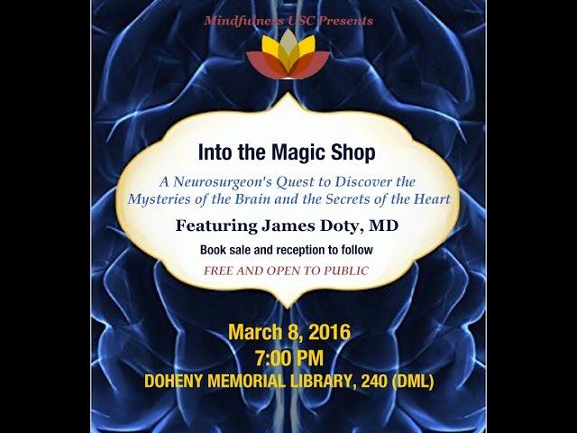 Into the Magic Shop - featuring James Doty, M.D.