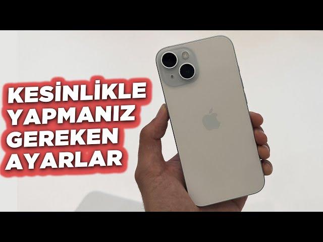 iPHONE 15 ALINCA YAPMANIZ GEREKEN AYARLAR ( iPhone Alınca Yapmanız Gereken Ayarlar )