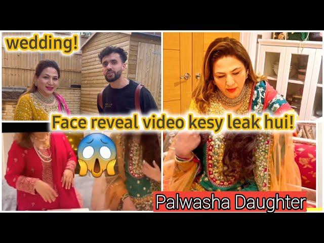 Palwasha cooks daughter wedding ️ || face reveal video kesy leak hui !