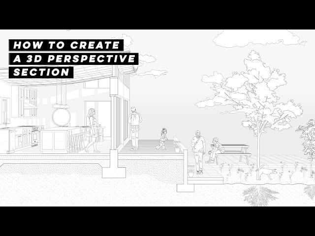 How To Create 3D Perspective Section Drawing