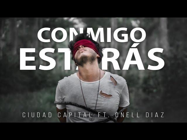 Ciudad Capital feat Onell Diaz - Conmigo Estarás (Video Oficial)