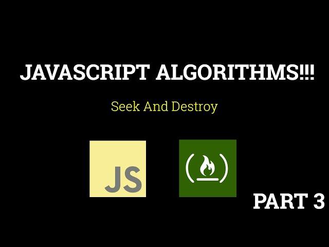 Javascript Freecodecamp Algorithm #3: Seek and Destroy