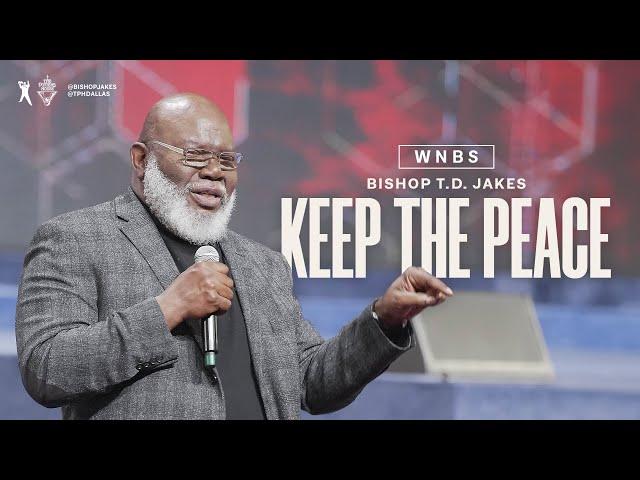 Keep the Peace - Bishop T.D. Jakes