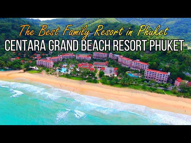 Centara Grand Beach Resort Phuket Best Family Resort in Phuket Thailand