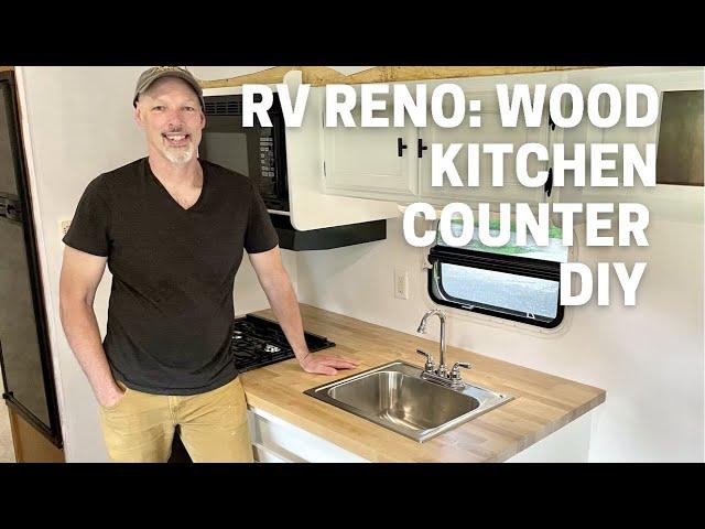 RV Reno: Butcher Block Counter DIY (Kitchen Remodel)