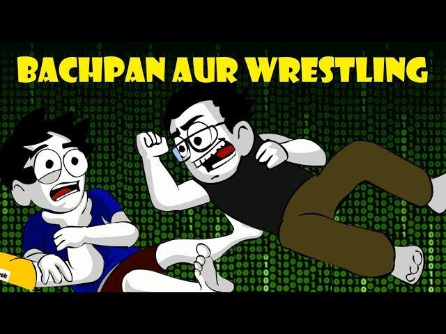 Bachpan aur Wrestling