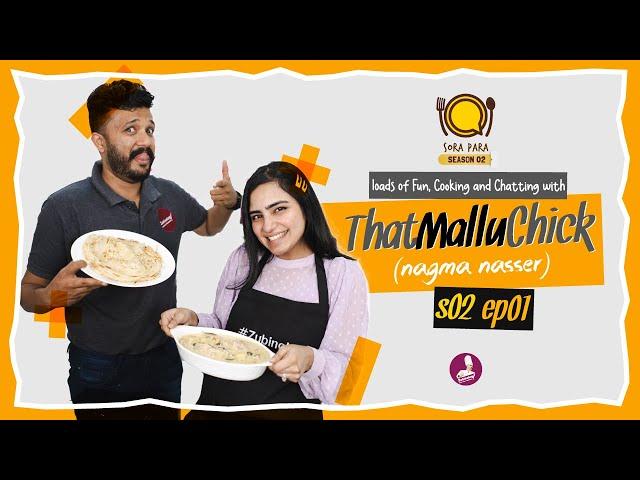 Sora Para - S02E01 feat. thatmalluchick (Nagma Nasser) | Zubinology