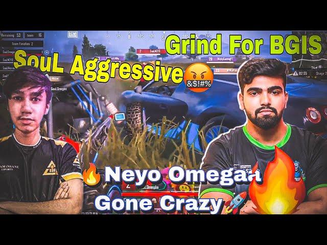 SouL Aggressive Grind For BGISAndha Push GameplayNeyo Omegaa Gone Crazy