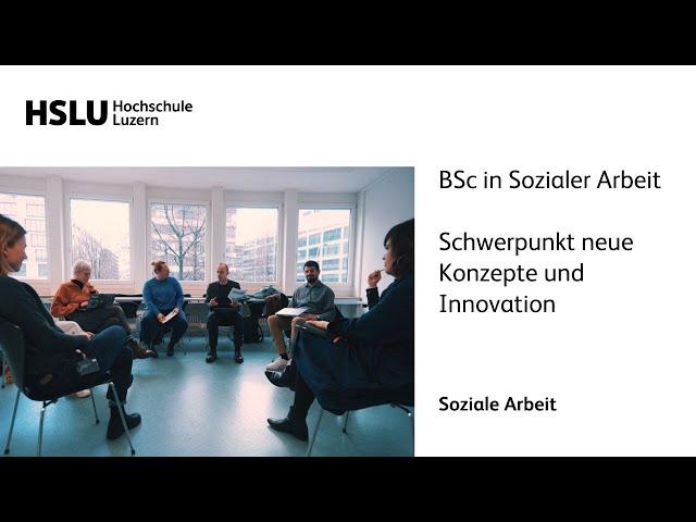 Bachelor in Sozialer Arbeit Schwerpunkt neue Konzepte und Innovation