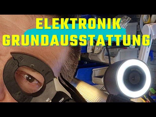 Was braucht man als Hobbyelektroniker wirklich? Elektronik Werkstatt Grundausstattung