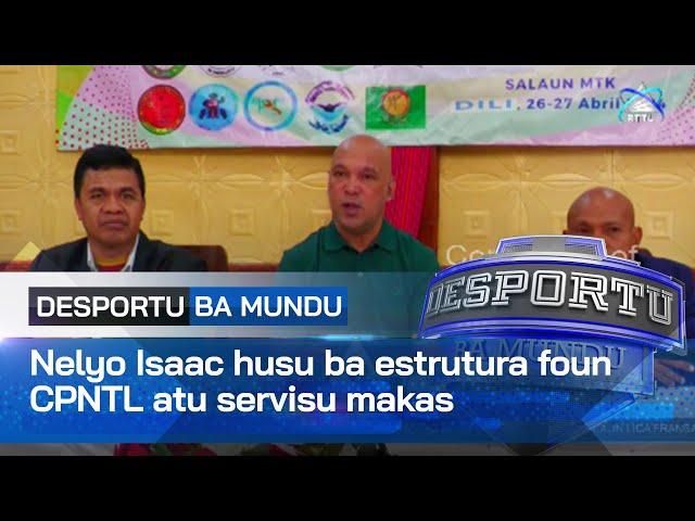 Nelyo Isaac Sarmento husu ba estrutura foun CPNTL atu servisu makas