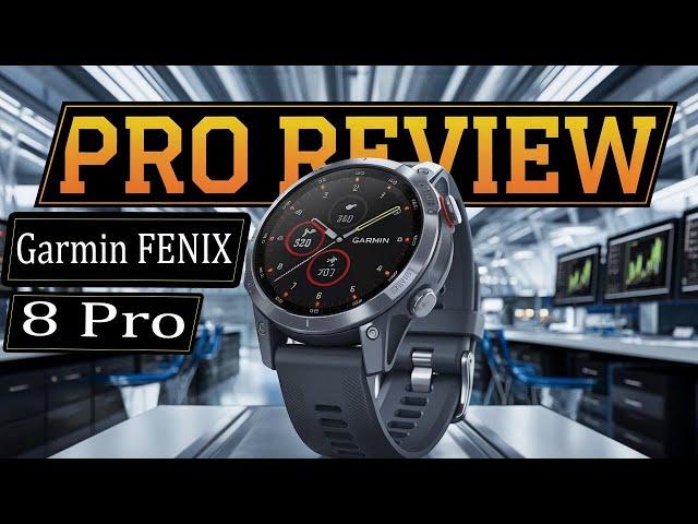 Garmin FENIX 8 Pro Review - The Ultimate Adventure Upgrade