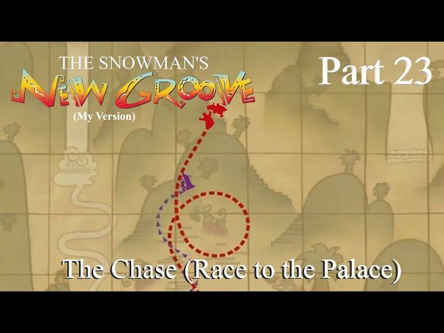 The Snowman's New Groove (My Version) Part 23 — The Chase (Race to the Palace)